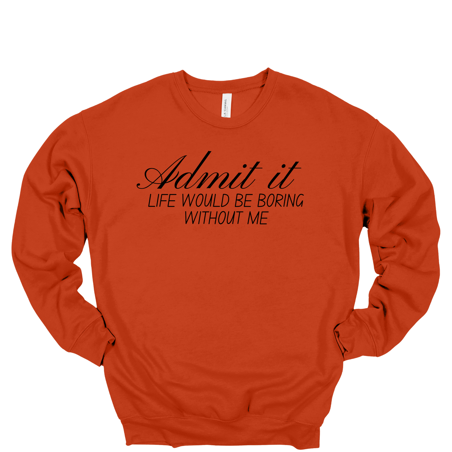 Admit It Crewneck Sweatshirt