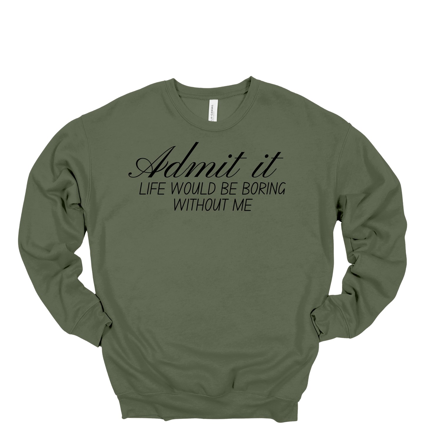 Admit It Crewneck Sweatshirt