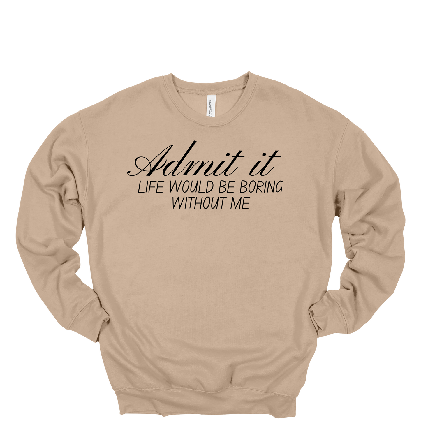 Admit It Crewneck Sweatshirt