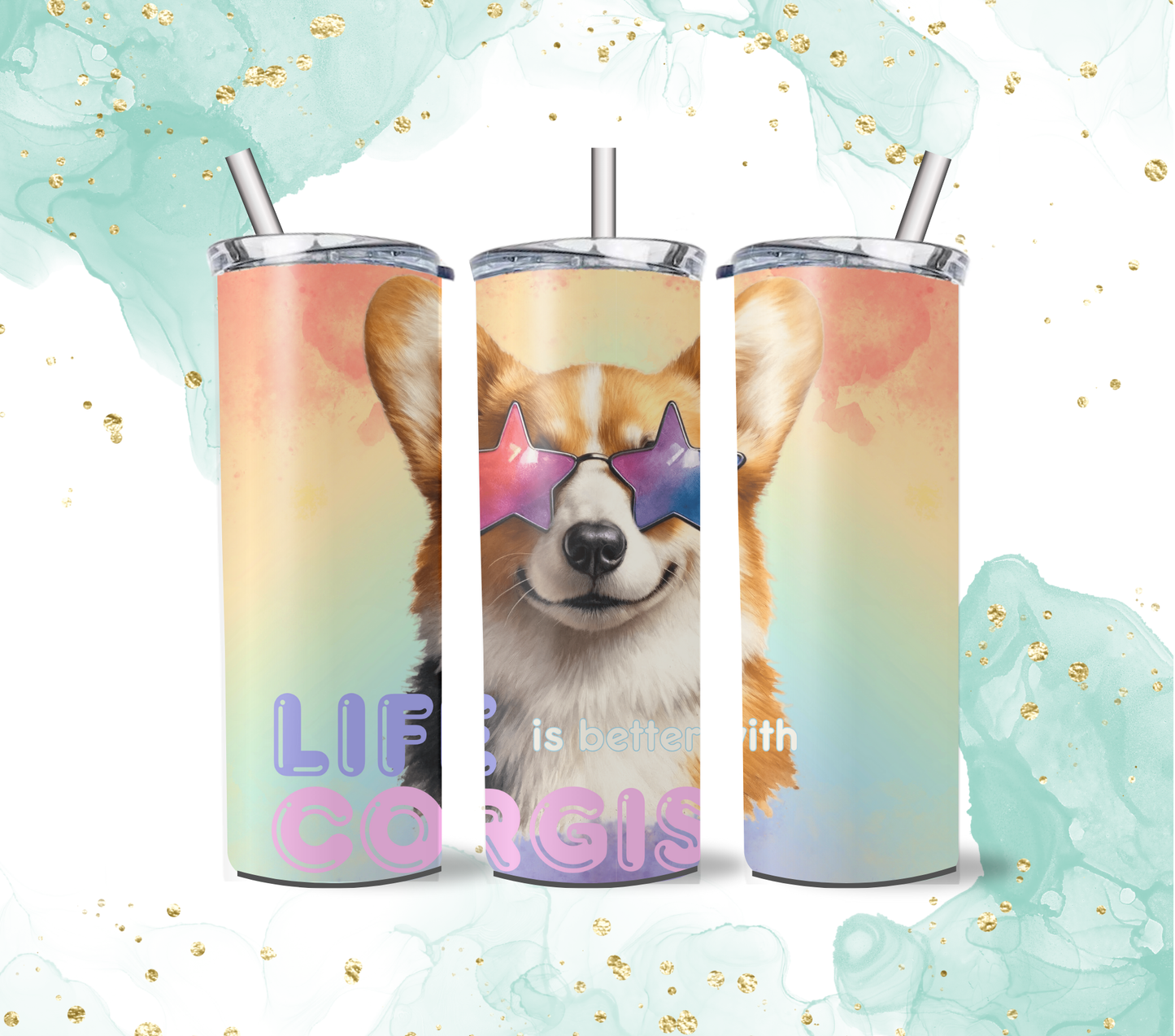 Life Is Better With Corgis