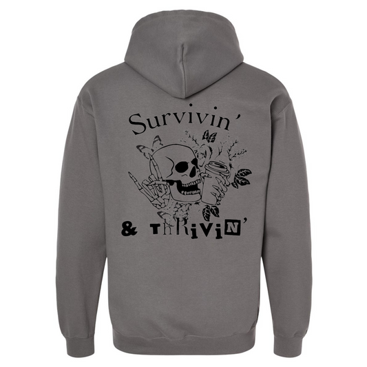 Survivin and Thrivin Hooded Sweatshirt