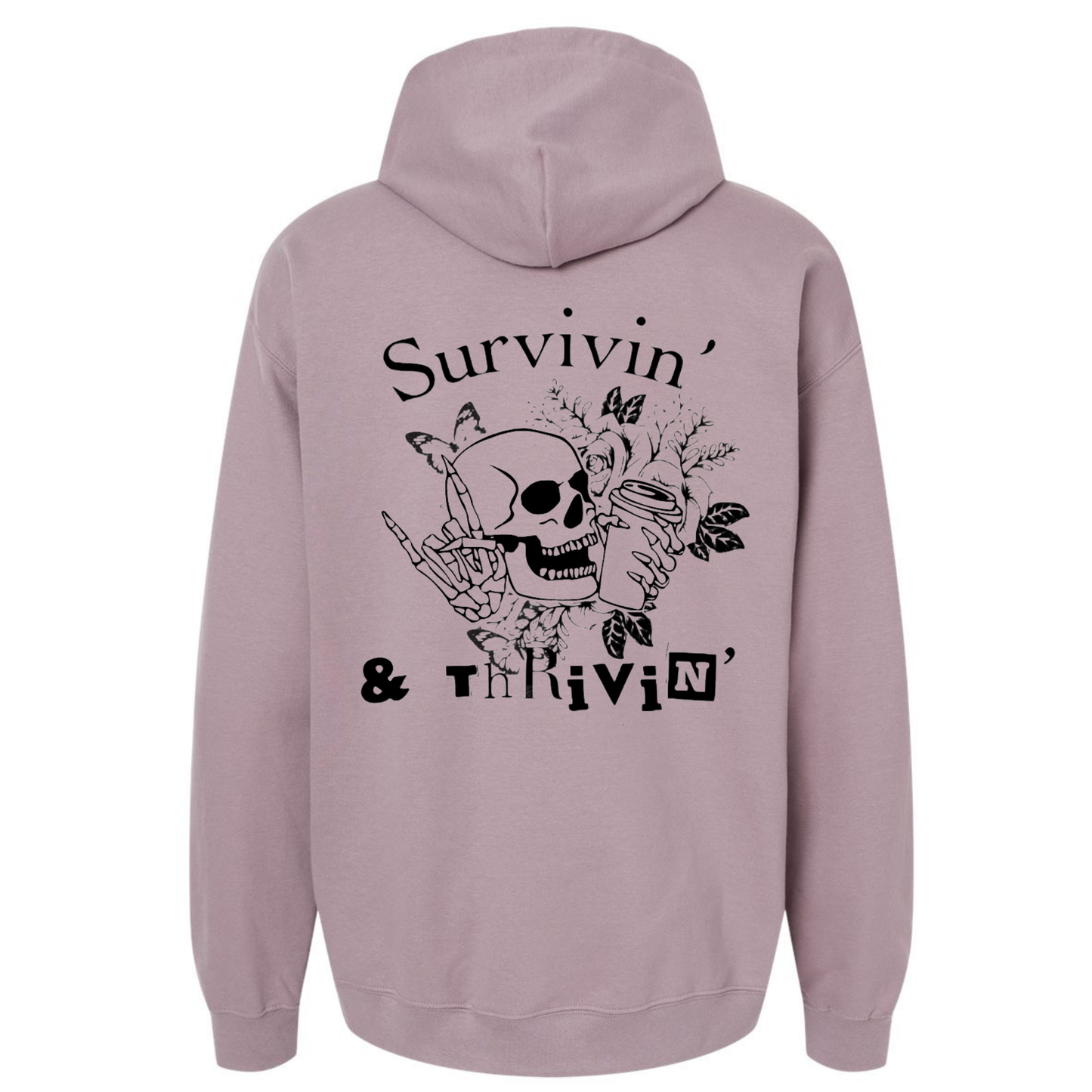 Survivin and Thrivin Hooded Sweatshirt