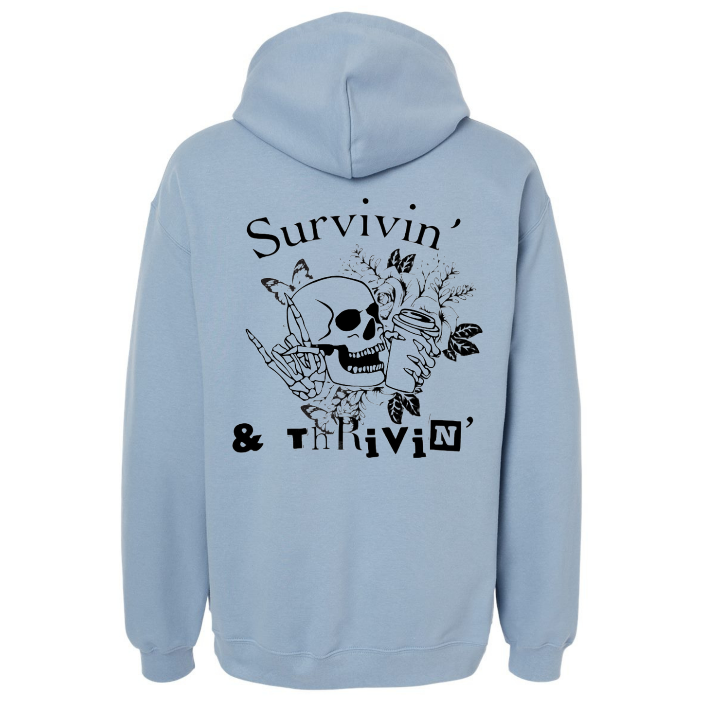 Survivin and Thrivin Hooded Sweatshirt
