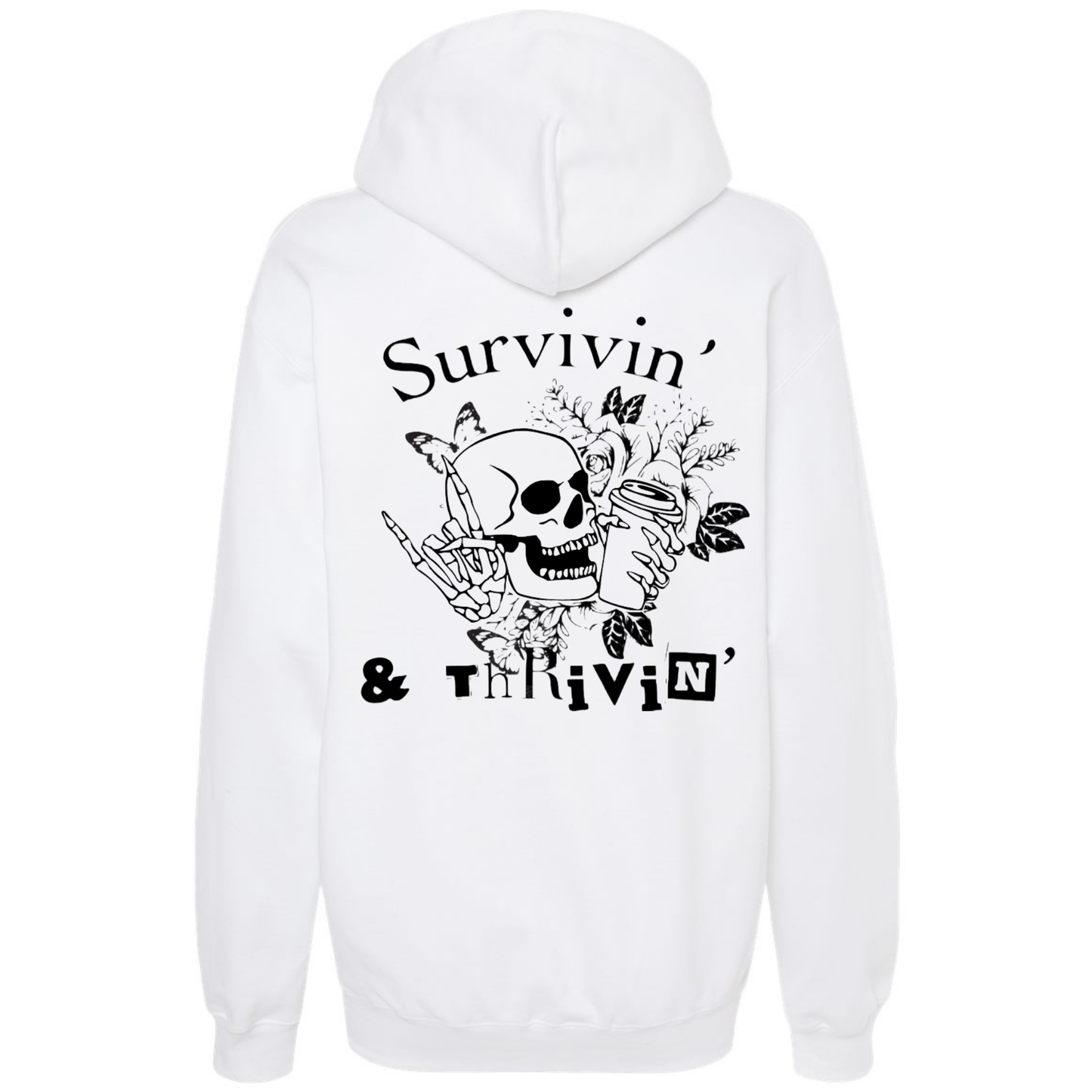 Survivin and Thrivin Hooded Sweatshirt